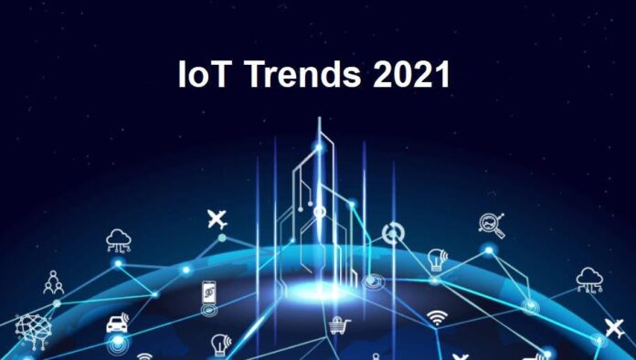 Top 5 Most biggest IoT Trends in 2021 you must get ready for now