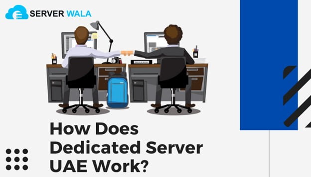 How Does Dedicated Server UAE Work.png