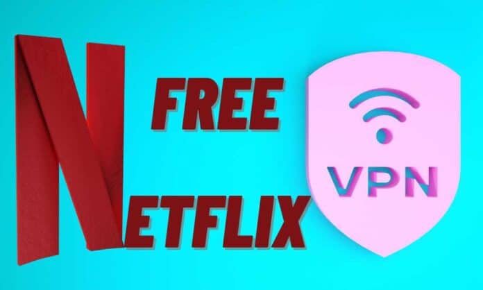 Free VPN for Netflix