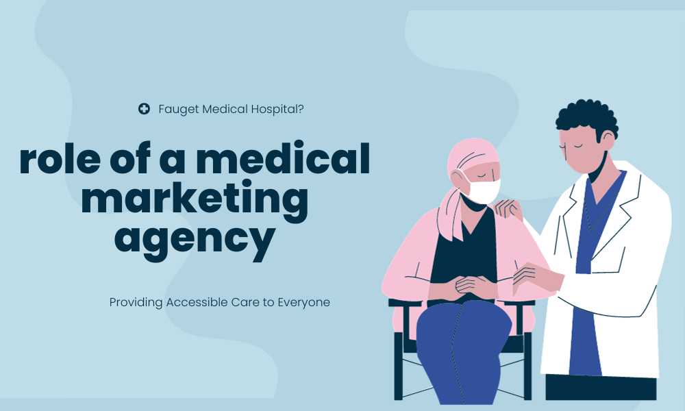 role of a medical marketing agency